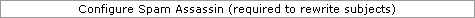 Configure Span Assassin (required to rewrite subjects