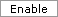 Enable button